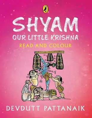 Shyam, micul nostru Krishna (Citește și colorează) - Shyam, Our Little Krishna (Read and Colour)