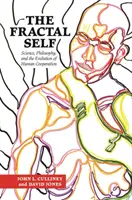 Sinele fractal: știință, filosofie și evoluția cooperării umane - The Fractal Self: Science, Philosophy, and the Evolution of Human Cooperation