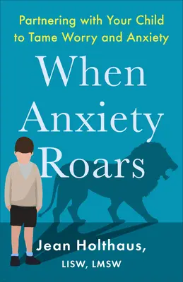 Când anxietatea răcnește - When Anxiety Roars