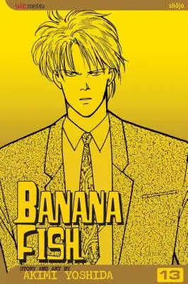 Banana Fish, Vol. 13: Volumul 13 - Banana Fish, Vol. 13: Volume 13