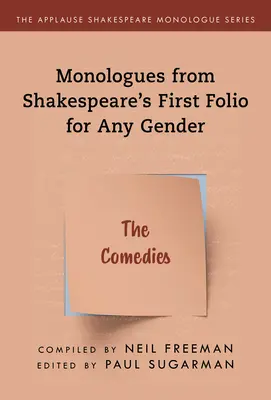 Monologuri din Primul Folio al lui Shakespeare pentru orice gen: Comedii - Monologues from Shakespeare's First Folio for Any Gender: The Comedies