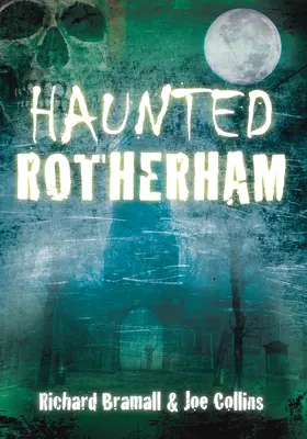 Rotherham bântuit - Haunted Rotherham