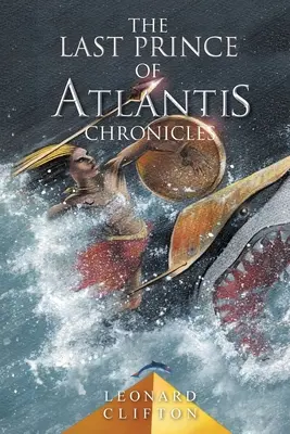 Cronicile Ultimului Prinț al Atlantidei Cartea I - The Last Prince of Atlantis Chronicles Book I