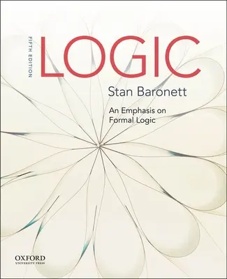 Logic: Accent pe logica formală (An Emphasis on Formal Logic) - Logic: An Emphasis on Formal Logic