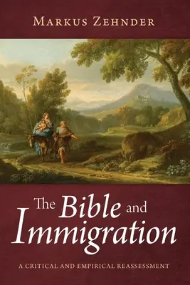 Biblia și imigrația - The Bible and Immigration
