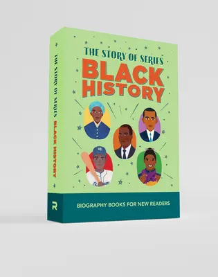The Story of Black History Box Set: Cărți biografice pentru noii cititori - The Story of Black History Box Set: Biography Books for New Readers
