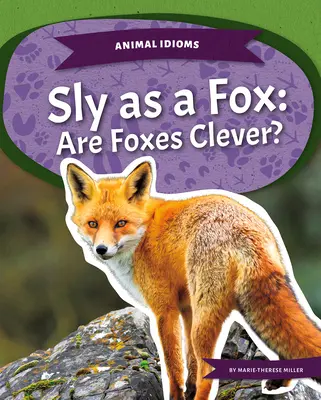 Șiret ca o vulpe: Foxes Are Clever? - Sly as a Fox: Are Foxes Clever?