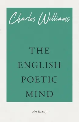 Mintea poetică engleză: Un eseu - The English Poetic Mind: An Essay