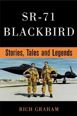 Sr-71 Blackbird: Povești, povestiri și legende - Sr-71 Blackbird: Stories, Tales, and Legends