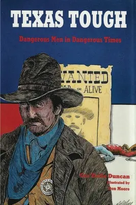 Texas Tough: Bărbați periculoși în vremuri periculoase - Texas Tough: Dangerous Men in Dangerous Times