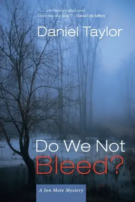 Nu sângerăm? Un mister de Jon Mote - Do We Not Bleed?: A Jon Mote Mystery