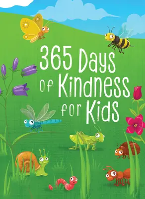 365 de zile de bunătate pentru copii - 365 Days of Kindness for Kids