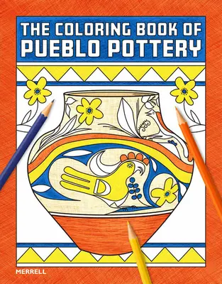 Cartea de colorat a ceramicii Pueblo - The Coloring Book of Pueblo Pottery