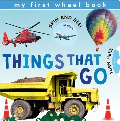 My First Wheel Books: Lucruri care merg - My First Wheel Books: Things That Go