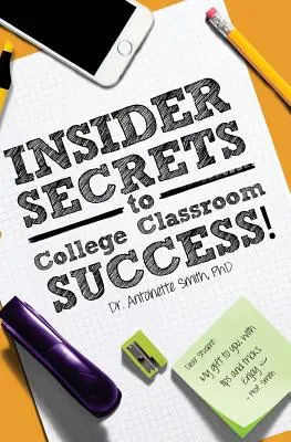 Secrete din interior pentru succesul în sala de clasă a colegiului - Insider Secrets to College Classroom Success