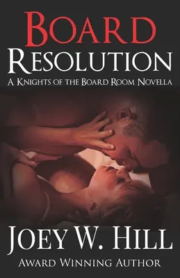 Board Resolution: O nuvelă despre cavalerii din sala de consiliu - Board Resolution: A Knights of the Board Room Novella