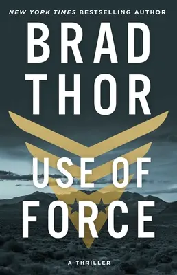 Folosirea forței: Un thrillervolumul 16 - Use of Force: A Thrillervolume 16