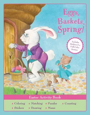 Ouă, coșuri, primăvară! Caiet de activități de Paște - Eggs, Baskets, Spring! Easter Activity Book