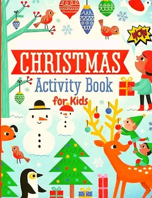 Carte de activități de Crăciun pentru copii: Labirinturi, puzzle-uri, trasare, pagini de colorat, scrisoare către Moș Crăciun și multe altele! - Christmas Activity Book for Kids: Mazes, Puzzles, Tracing, Coloring Pages, Letter to Santa and More!