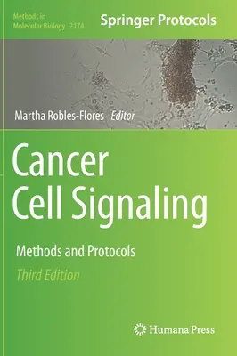 Semnalizarea celulelor canceroase: Metode și protocoale - Cancer Cell Signaling: Methods and Protocols
