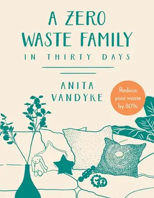 O familie cu zero deșeuri: În treizeci de zile - A Zero Waste Family: In Thirty Days