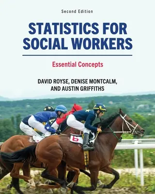 Statistici pentru asistenții sociali: Concepte esențiale - Statistics for Social Workers: Essential Concepts