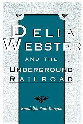 Delia Webster și calea ferată subterană - Delia Webster and the Underground Railroad