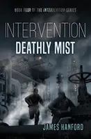 Intervenție: Ceața Morții - Intervention: Deathly Mist