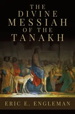 Mesia Divinul din Tanakh - The Divine Messiah of the Tanakh