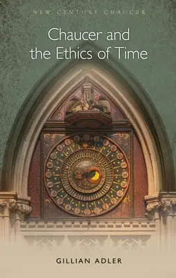 Chaucer și etica timpului - Chaucer and the Ethics of Time