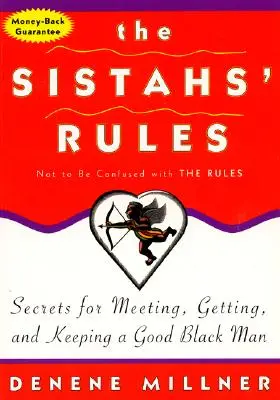 Regulile Sistahs': Secretele pentru a întâlni, a obține și a păstra un bărbat negru bun care să nu fie confundat cu regulile - The Sistahs' Rules: Secrets for Meeting, Getting, and Keeping a Good Black Man Not to Be Confused with the Rules