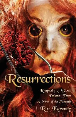 Resurrecții - Rapsodia sângelui, volumul trei - Resurrections - Rhapsody of Blood, Volume Three
