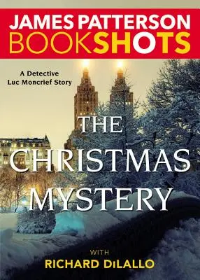 Misterul Crăciunului: Un mister al detectivului Luc Moncrief - The Christmas Mystery: A Detective Luc Moncrief Mystery
