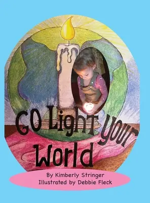 Du-te și luminează-ți lumea - Go Light Your World