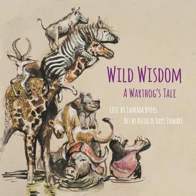 Înțelepciune sălbatică: Povestea unui Warthog - Wild Wisdom: A Warthog's Tale