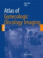 Atlasul imagisticii oncologice ginecologice (Atlas of Gynecologic Oncology Imaging) - Atlas of Gynecologic Oncology Imaging