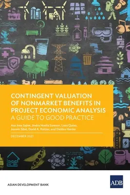 Evaluarea contingentă a beneficiilor non-piață în analiza economică a proiectelor: Un ghid de bune practici - Contingent Valuation of Nonmarket Benefits in Project Economic Analysis: A Guide to Good Practice