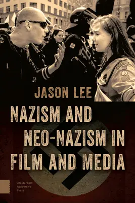 Nazismul și neo-nazismul în filme și media - Nazism and Neo-Nazism in Film and Media