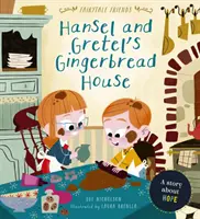 Hansel and Gretel's Gingerbread House - O poveste despre speranță - Hansel and Gretel's Gingerbread House - A Story About Hope