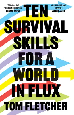 Zece abilități de supraviețuire pentru o lume în schimbare - Ten Survival Skills for a World in Flux