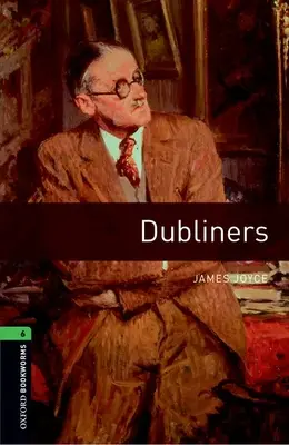 Biblioteca Oxford Bookworms: Nivelul 6: Dubliners - Oxford Bookworms Library: Level 6: Dubliners