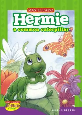 Hermie, o omidă obișnuită - Hermie, a Common Caterpillar