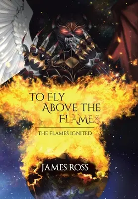 Pentru a zbura deasupra flăcărilor - To Fly Above the Flames