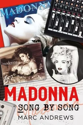 Madonna cântec cu cântec - Madonna Song by Song