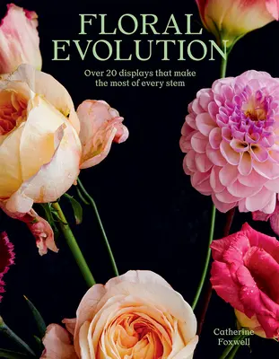 Evoluție florală: Peste 20 de exponate care valorifică la maximum fiecare tulpină - Floral Evolution: Over 20 Displays That Make the Most of Every Stem