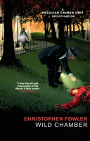 Bryant & May - Camera sălbatică - (Bryant & May Book 15) - Bryant & May - Wild Chamber - (Bryant & May Book 15)