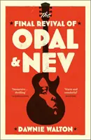Final Revival of Opal & Nev - pe lista lungă pentru Women's Prize for Fiction 2022 - Final Revival of Opal & Nev - Longlisted for the Women's Prize for Fiction 2022