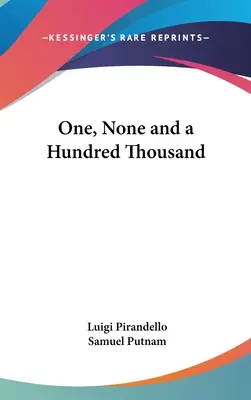 Unul, niciunul și o sută de mii - One, None and a Hundred Thousand