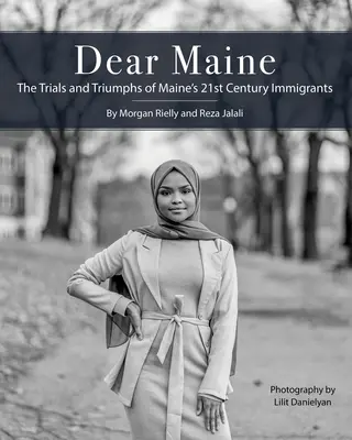 Dear Maine: Încercările și triumfurile imigranților din Maine din secolul XXI - Dear Maine: The Trials and Triumphs of Maine's 21st Century Immigrants