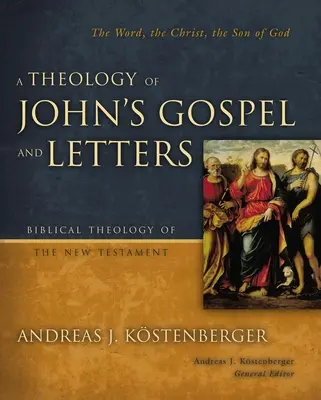 O teologie a Evangheliei și a scrisorilor lui Ioan - A Theology of John's Gospel and Letters